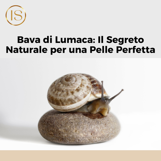 Bava di Lumaca: Il Segreto Naturale per una Pelle Perfetta